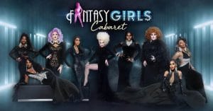 Fantasy Girls cabaret show at Future